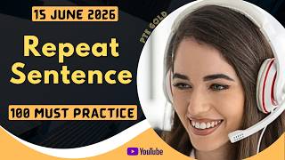 PTE Repeat Sentence - JUNE 2026 - MUST PRACTICE