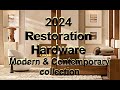 2024 restoration hardware modern and contemporary collection