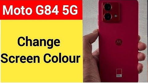How to change screen colour, Moto G84 display colour change kaise karen, display colour problem