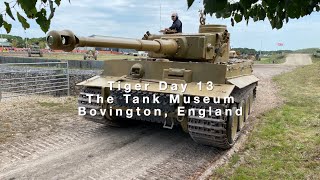 Tiger Day 13 - The Tank Museum, Bovington, England