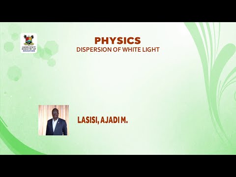 SS3 TV LESSONS PHYSICS: DISPERSION OF WHITE LIGHT