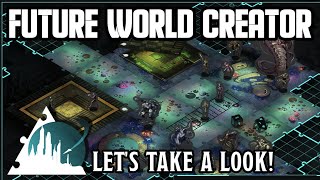 Future World Creator - Lets Take a Look!