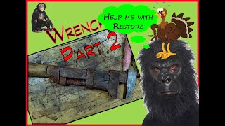 Huge Antique Monkey Wrench Restoration - Need Help with restore - Part 2 of 3 - L. COES Wrench Co