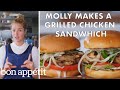 Molly Makes a Grilled Chicken Sandwich | From the Test Kitchen | Bon Appétit