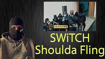 SWiTCH – Shoulda Fling [Music Video] | GRM Daily REACTION