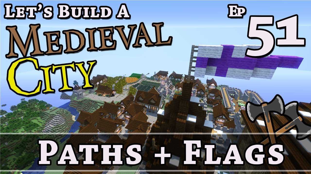How To Build A Medieval City :: E51 :: Paths + Flags :: Minecraft :: Z ...