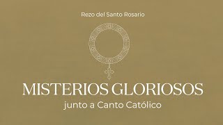 Rezo del Santo Rosario | Misterios Gloriosos (Miércoles y Domingo)