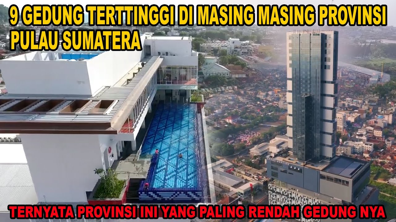 9 GEDUNG TERTINGGI DI MASING MASING PROVINSI YANG ADA DI PULAU SUMATERA ...