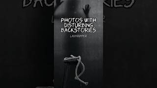 Part 6 Photos with disturbing backstories #shorts #crime #truecrime #creepy #photoswithdeepmeaning