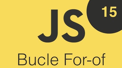Curso de Javascript ES6, Bucle For of
