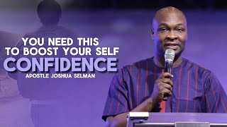 [A MUST WATCH] THIS WILL BOOST YOUR SELF CONFIDENCE | APOSTLE JOSHUA SELMAN #confidence