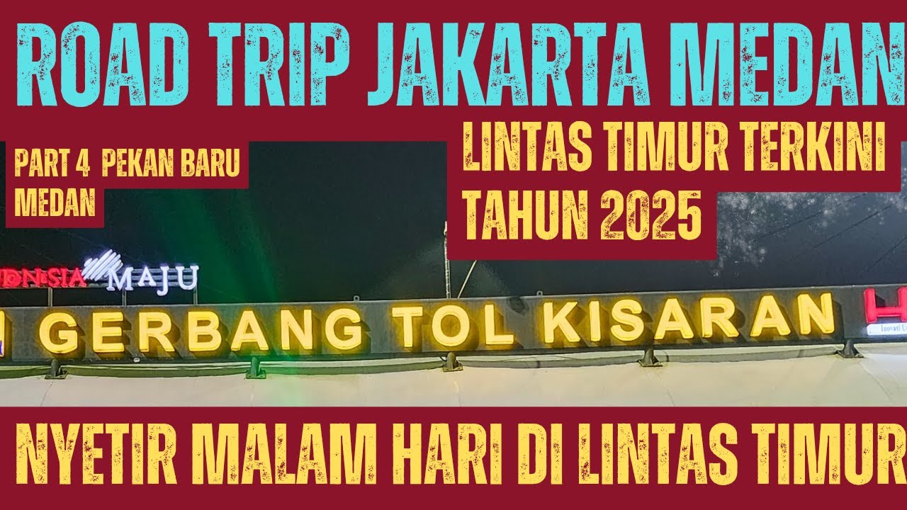 ROAD TRIP JAKARTA MEDAN‼️VIA LINTAS TIMUR‼️PART4, PEKAN BARU MEDAN‼️