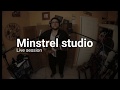#1 Live Session - Minstrel