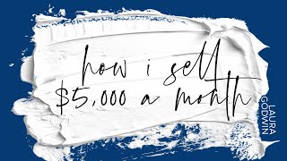 how I sell over 5k a month