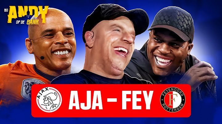 Ajax - Feyenoord LIVE | Bij Andy op de bank met Royston Drenthe & Glenn Helder