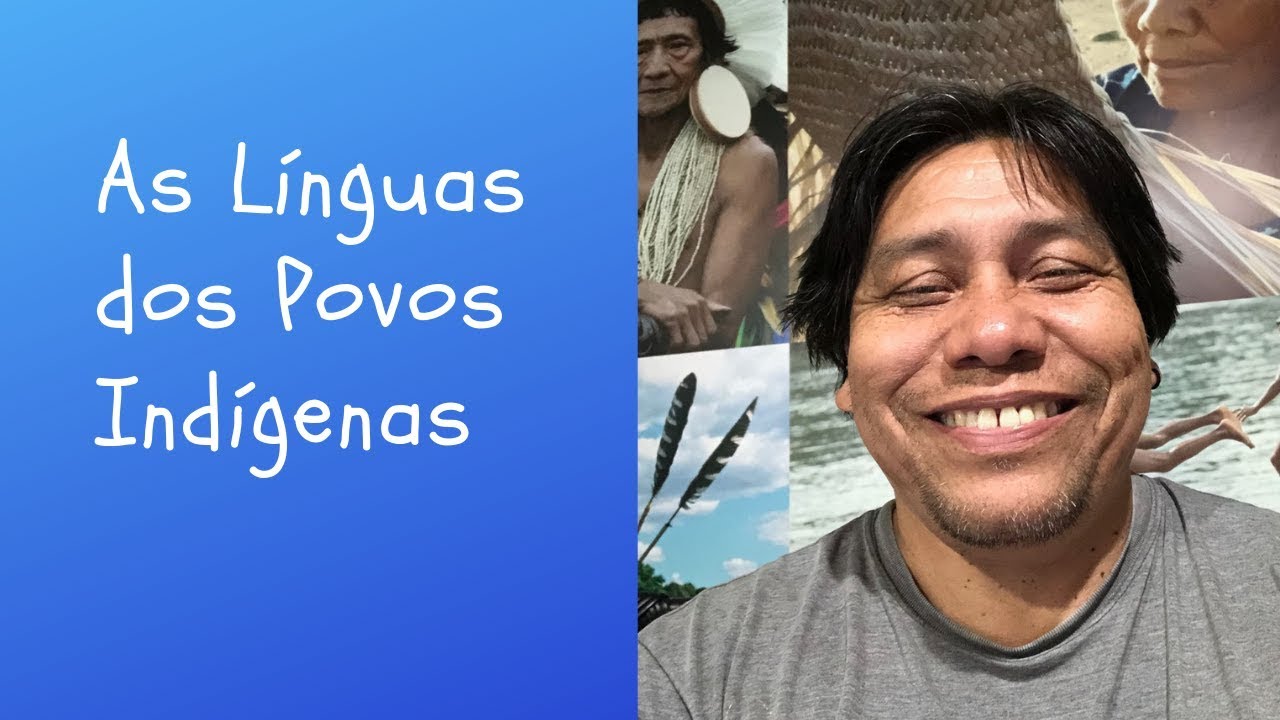 As Línguas dos Povos Indígenas YouTube As Línguas dos Povos Indígenas YouTube