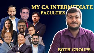 My CA Intermediate Faculties | Both Groups | CA Inter New Syllabus🔥|. Honest Review💯