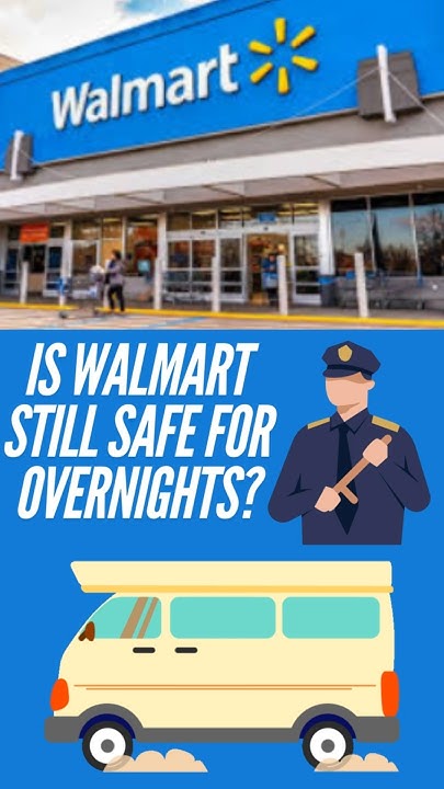 Is Walmart Still Safe For Overnights vanlife nomad nomadelife is-walmart-still-safe-for-overnights-vanlife-nomad-nomadelife