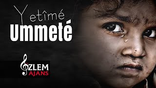 06 - Amed'a Muhammedi / Yetîmê Ümmetê