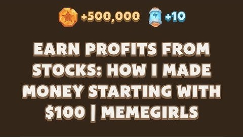 memefi video code I Earn Profits from Stocks: How I Made Money Starting with $100 | MemeGirls