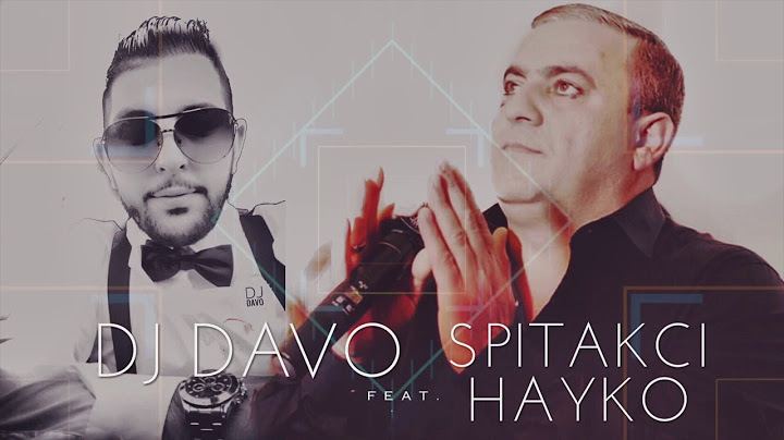 DJ DAVO - FT HAYKO 🙏*KAXOTEM QEZ HAMAR*🙏
