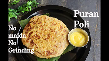 Puran Poli  | How to Make Puran Poli | No Maida, No Grinding