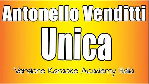 Antonello Venditti - Unica (Versione Karaoke Academy Italia)