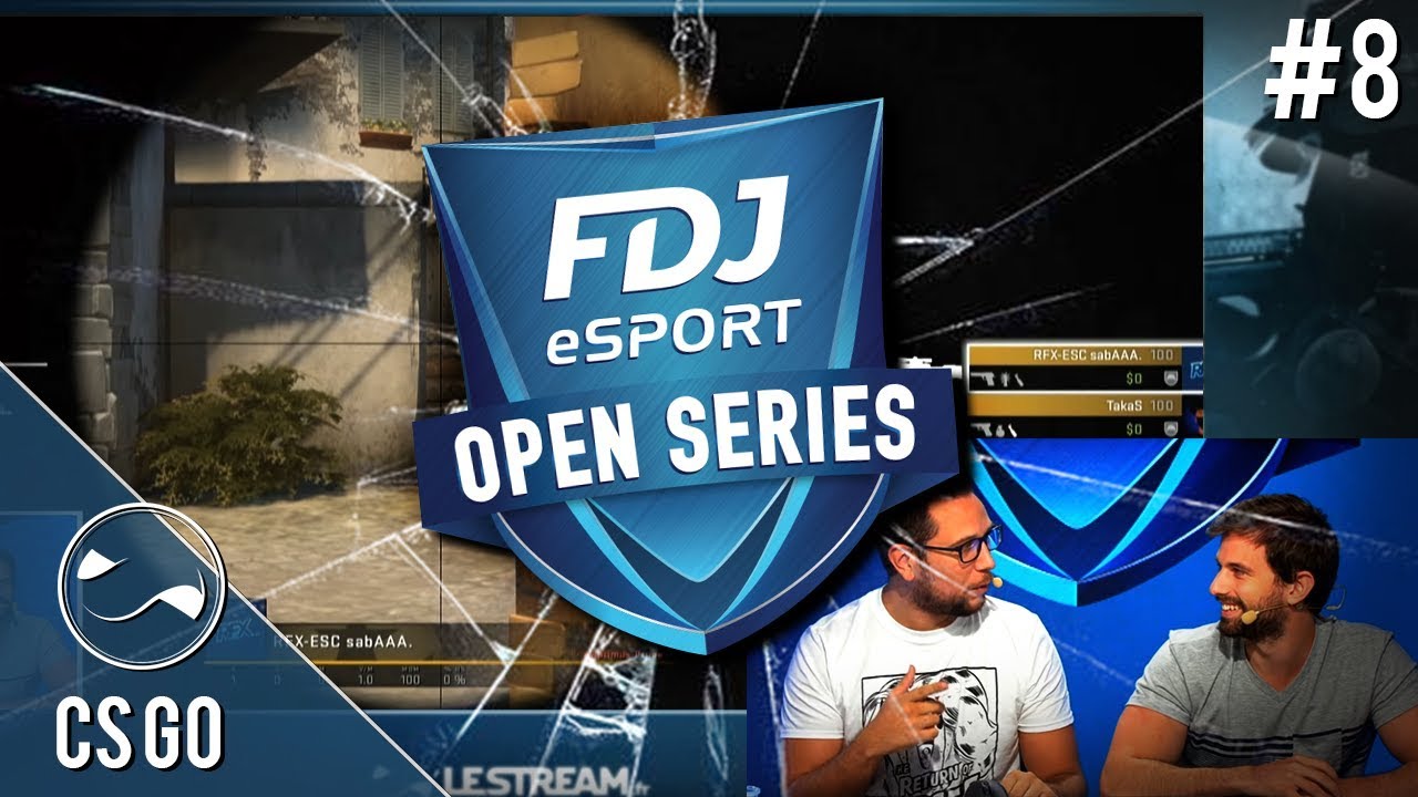 Des machines de Guerre sur CS GO ! Tournoi 2V2 - FDJ Open Series #8 ...