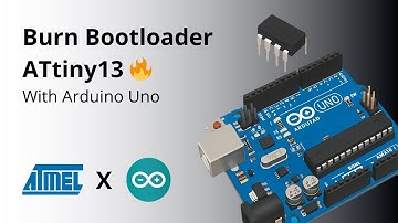 Burn Bootloader & Upload Code to ATtiny13 with Arduino Uno