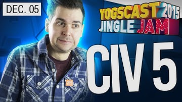 Yogscast Jingle Jam 2015 - Dec 5th! Civ 5!