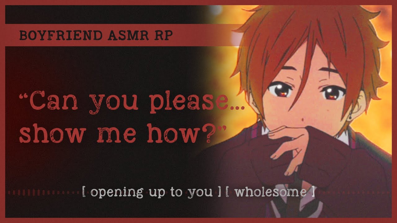 Taking your boyfriend's first kiss (ASMR RP M4A) 💓 [opening up to you] [wholesome]