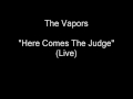 The Vapors - Here Comes the Judge (Live) (B-Side of Turning Japanese)