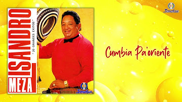 Cumbia Pa' Oriente – Lisandro Meza | Audio Oficial