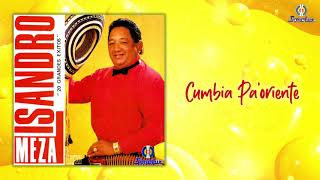 Cumbia Pa'oriente – Lisandro Meza| Música Tropical