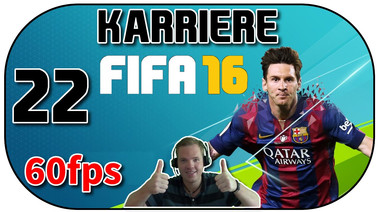 Fifa 16 Trainerkarriere #22 ★ 60fps [Facecam] Let's Play Fifa 16 [Deutsch] Offline