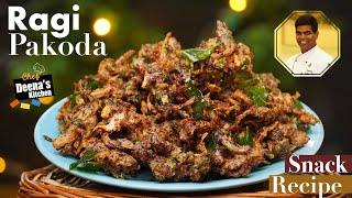 Ragi Pakoda Recipe in Tamil | How to Make Ragi Pakoda | CDK 575 | Chef Deena's Kitchen