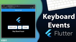 Flutter Tutorial - Keyboard Events & Keyboard Listener In Flutter Web | Detect Keypress Event screenshot 3