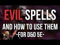 5 Evil Spells and How to Use Them
