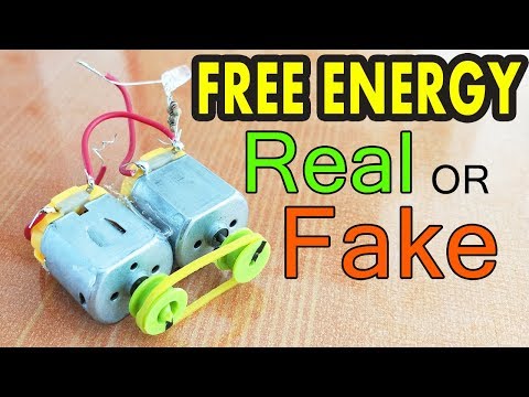 Free energy Video - Real or Fake - 100% Proof