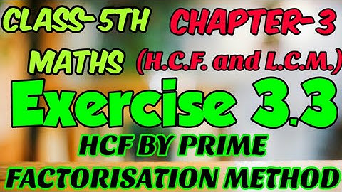 #Hcfbyprimefactorisationmethod Class-5th,Ch-3(H.C.F. and L.C.M.) Ex. 3.3 Evergreen Publication