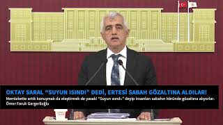 Oktay Saral “Suyun Isindi” Dedi̇, Ertesi̇ Sabah Alparslan Kuytulu Gözaltina Aldilar