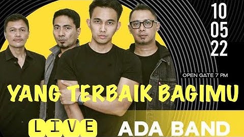 ADA Band - Yang Terbaik Bagimu (Live)