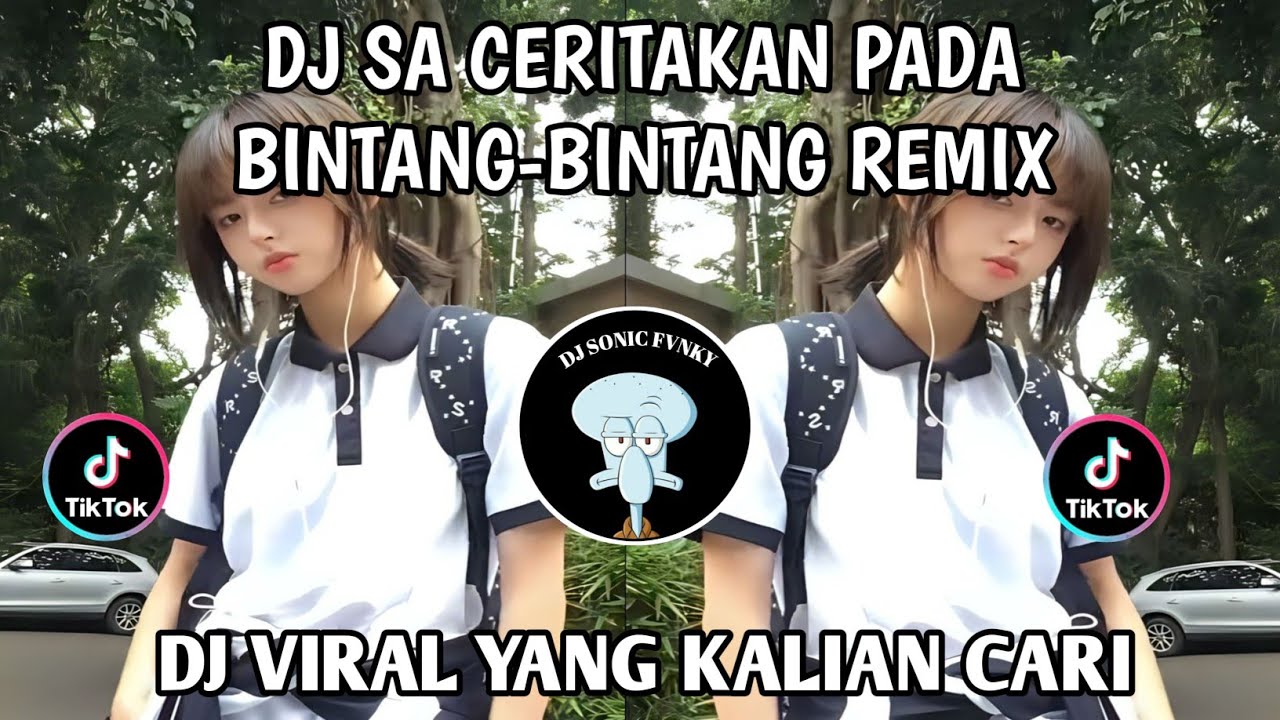 Dj SA CERITAKAN PADA BINTANG-BINTANG full bas REMIX_TREN VELOCITY_VIRAL TIKTOK 2026 YANG KALIAN CARI