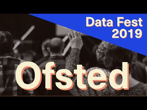 Ofsted: Prioritization of inspections for independent fostering agencies -Data Fest 2019