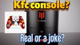 KFC console? Real or fake?