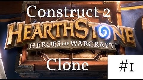 Construct 2 Hearth Stone Clone part 1