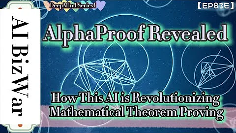 🔭【EP83E："AlphaProof Revealed: How This AI is Revolutionizing Mathematical Theorem Proving"】🌌🌙✨🚀💫⭐