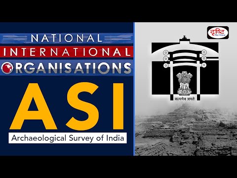 Archaeological Survey Of India (ASI)- Organization | Drishti IAS