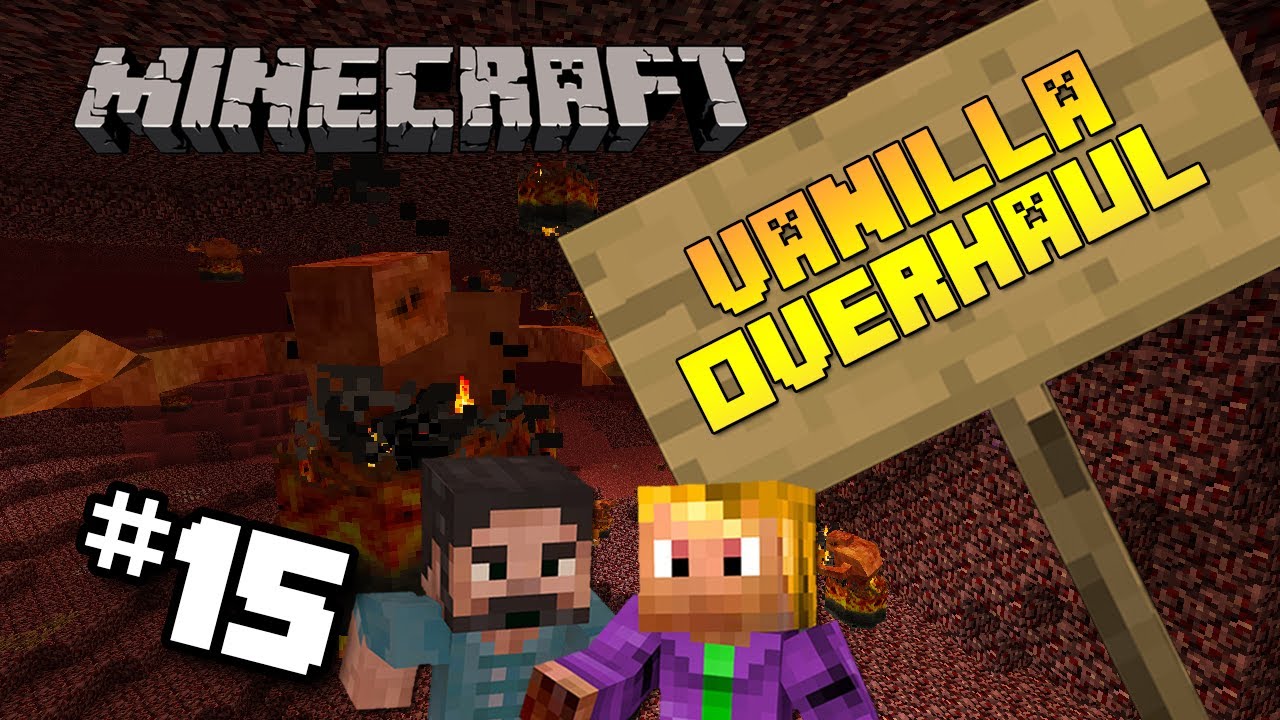 #15 Minecraft Vanilla Overhaul Modpack | To the Nether! - YouTube