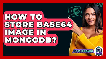 How To Store Base64 Image In MongoDB? - Next LVL Programming